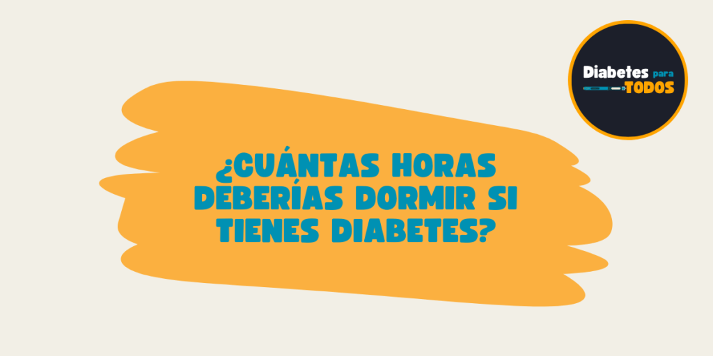 ¿Cuántas horas deberías dormir si tienes diabetes?